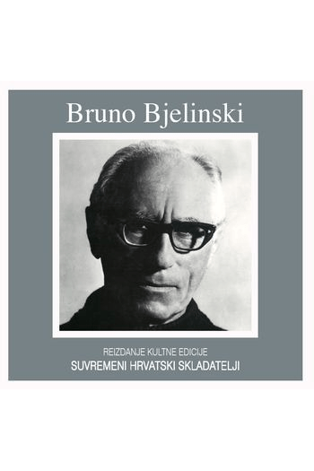 Bruno Bjelinski - Suvremeni Hrvatski skladatelji CD - omot