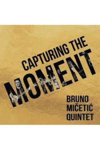 Bruno Mičetić quintet - Capturing the moment CD - omot