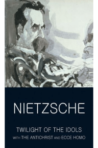 The Twilight of the Idols with The Antichrist and Ecce Homo - naslovnica