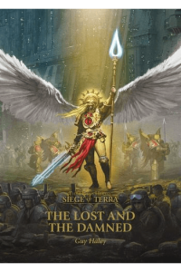 Horus Heresy - Siege of Terra #02: The Lost and the Damned - naslovnica