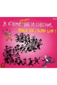 Classique -Je Naime Toujours Pas ,Mais Ca Jaime Bien