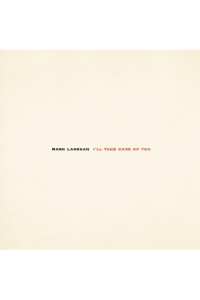 Mark Lanegan - I ll Take Care Of You CD - omot
