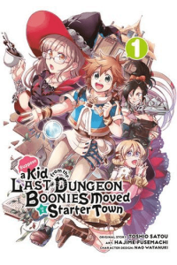 Suppose A Kid From The Last Dungeon Boonies Moved To A Starter Town, Vol. 01