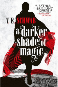 A Darker Shade of Magic (Shades of Magic #01) - naslovnica