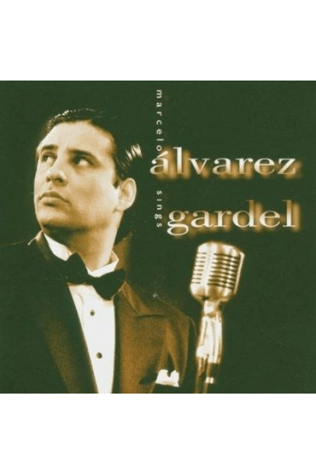 Alvarez, Marcelo - Sings Carlos Gardel CD - omot