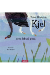 Kjel, crna labud-ptica (Slikovnica) - naslovnica