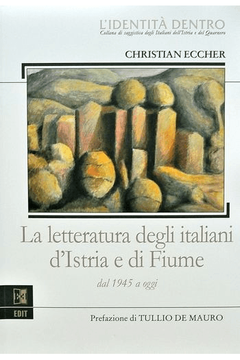 La letteratura degli italiani dell Istria e di Fiume - naslovnica