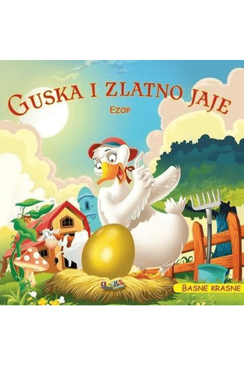 Guska i zlatno jaje- basne krasne (Slikovnica) - naslovnica