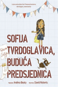 Sofija Tvrdoglavica, buduća predsjednica - naslovnica