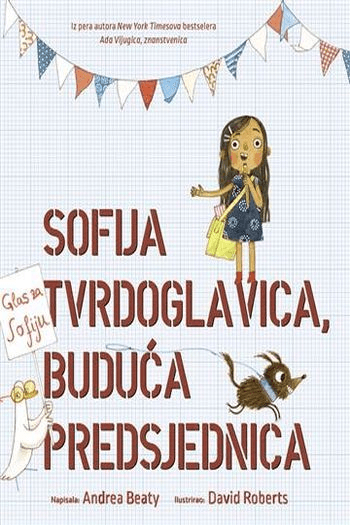 Sofija Tvrdoglavica, buduća predsjednica - naslovnica