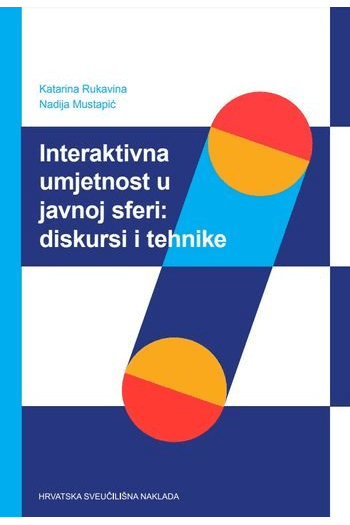 Interaktivna umjetnost u javnoj sferi: diskursi i tehnike - naslovnica