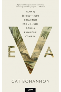 Eva: Kako je žensko tijelo obilježilo 200 milijuna godina evolucije čovjeka