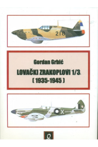 Lovački zrakoplovi 1935-1945 knjiga Gordan Grbić