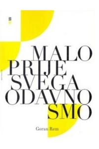 Malo prije svega odavno smo