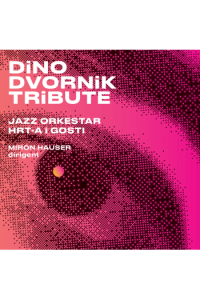 Jazz Orkestar HRT-a i gosti - Dino Dvornik Tribute CD - omot