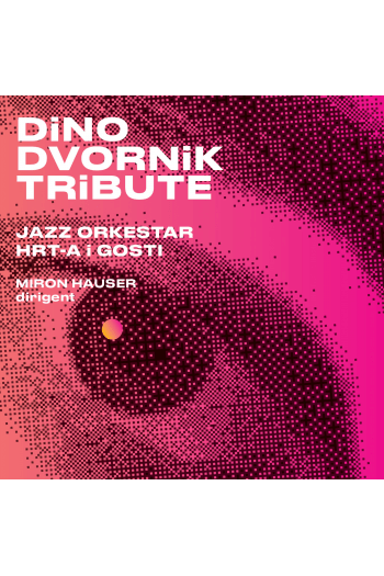 Jazz Orkestar HRT-a i gosti - Dino Dvornik Tribute CD - omot