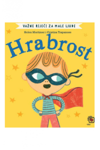 Važne riječi za male ljude - hrabrost