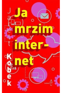 Ja mrzim Internet - naslovnica