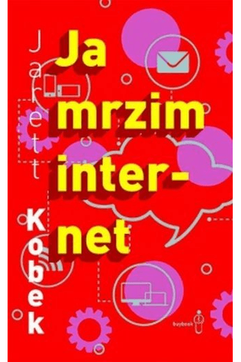 Ja mrzim Internet - naslovnica