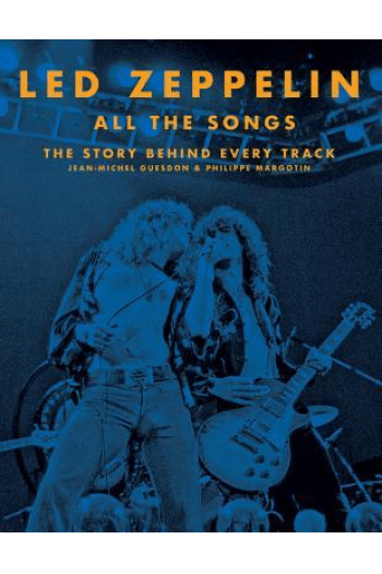 Led Zeppelin All the Songs: The Story Behind Every Track - naslovnica