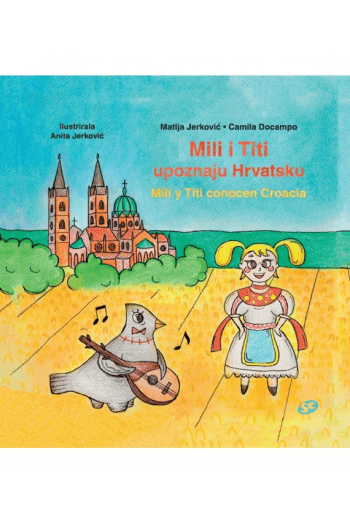 Mili i Titi upoznaju Hrvatsku / Mili y Titi conocen Croacia (Slikovnica) - naslovnica