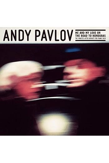 Andy Pavlov - Me And My Love On The Road LP - omot