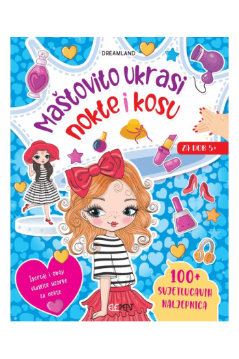 Maštovito ukrasi nokte i kosu (Slikovnica) - naslovnica