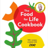 The Food For Life Cookbook (Kuharica) - naslovnica
