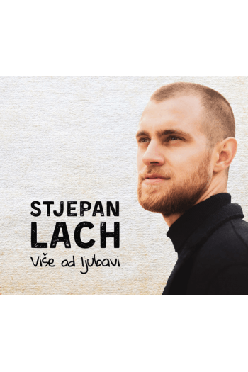 Stjepan Lach - Više od ljubavi CD - omot