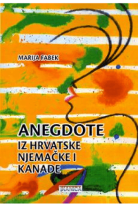 Anegdote iz Hrvatske, Njemačke i Kanade - naslovnica