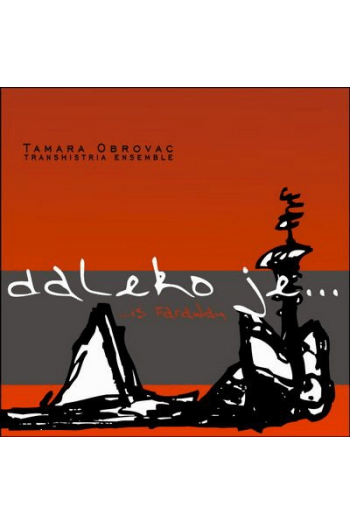 Tamara Obrovac - Daleko Je... Is Faraway CD - omot