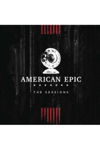 Music from The American Epic Sessions (D