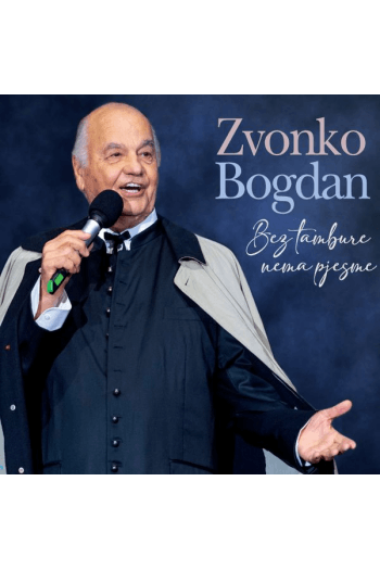 Zvonko Bogdan - Bez Tambure Nema Pjesme CD - omot