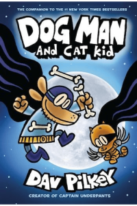 Dog Man: Dog Man and Cat Kid (Dog Man #04) (Strip) - naslovnica