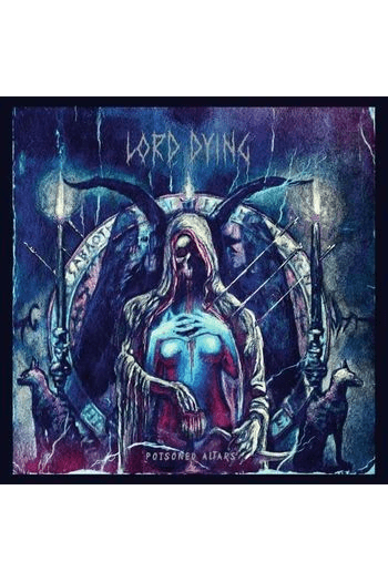 Lord Dying - Poisoned Altars Lp LP - omot