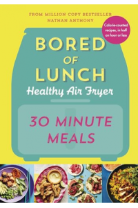 Bored Of Lunch Healthy Air Fryer: 30 Minute Meals (Kuharica) - naslovnica