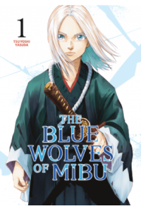 The Blue Wolves of Mibu, Volume 1