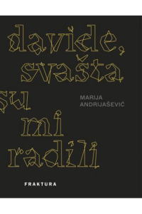 Davide, svašta su mi radili