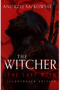 The Last Wish Illustrated Edition - naslovnica