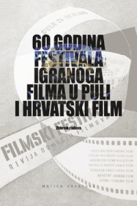 60 godina Festivala igranoga filma u Puli i hrvatski film - naslovnica