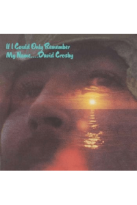 David Crosby - If I Could Only Remember - omot