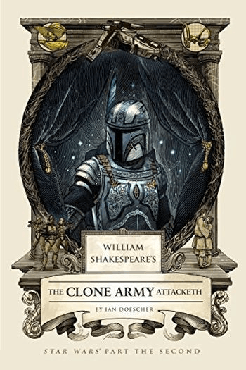 William Shakespeare's Star Wars Part The Second: The Clone Army Attacketh - naslovnica