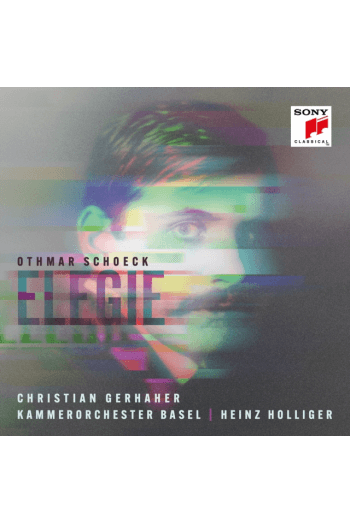 Christian Gerhaher - Schoeck: Elegie, Op. 36 CD - omot