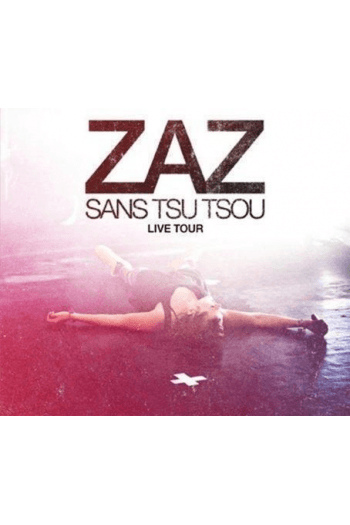 Zaz - Sans Tsu Tsou -Live Tour CD - omot
