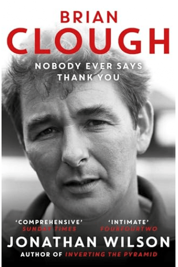 Brian Clough: Nobody Ever Says Thank You - naslovnica