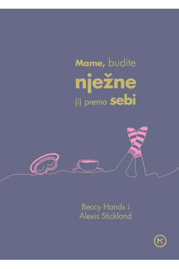 Mame, budite nježne (i) prema sebi - naslovnica