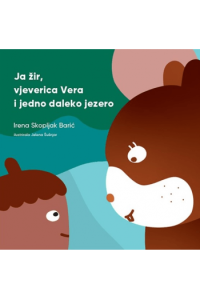 Ja žir, vjeverica Vera i jedno daleko jezero (Slikovnica) - naslovnica
