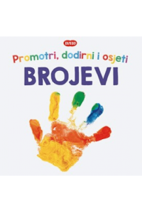 Promotri, dodirni i osjeti: Brojevi (Slikovnica) - naslovnica