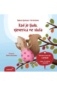 Ljutnja - Kad je ljuta, vjeverica ne sluša