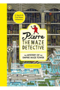 Pierre The Maze Detective: The Mystery Of The Empire Maze Tower (Slikovnica) - naslovnica